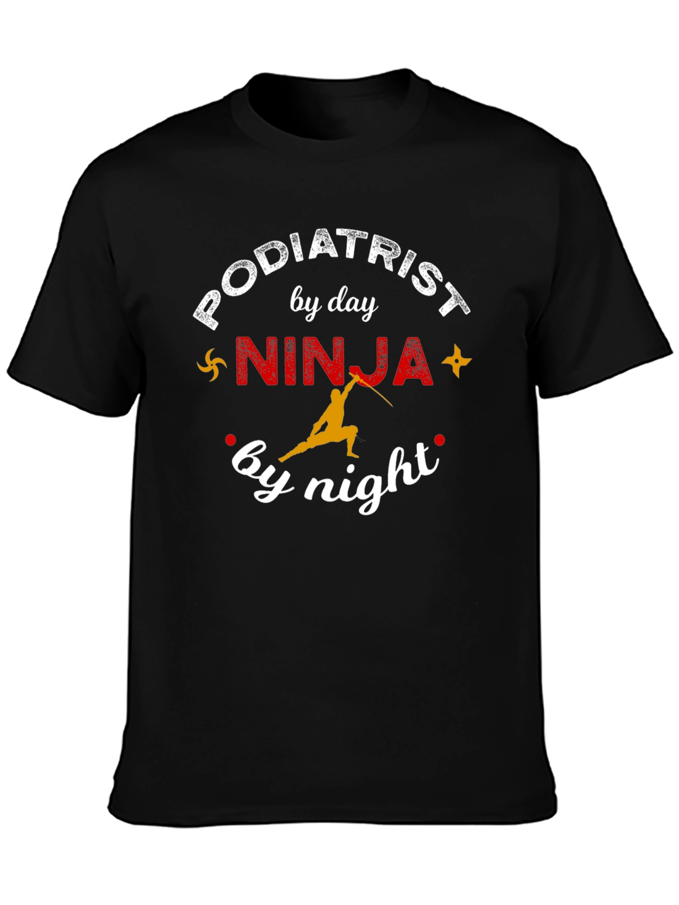 Podiatrist Ninja T-Shirt - Funny Profession Tee