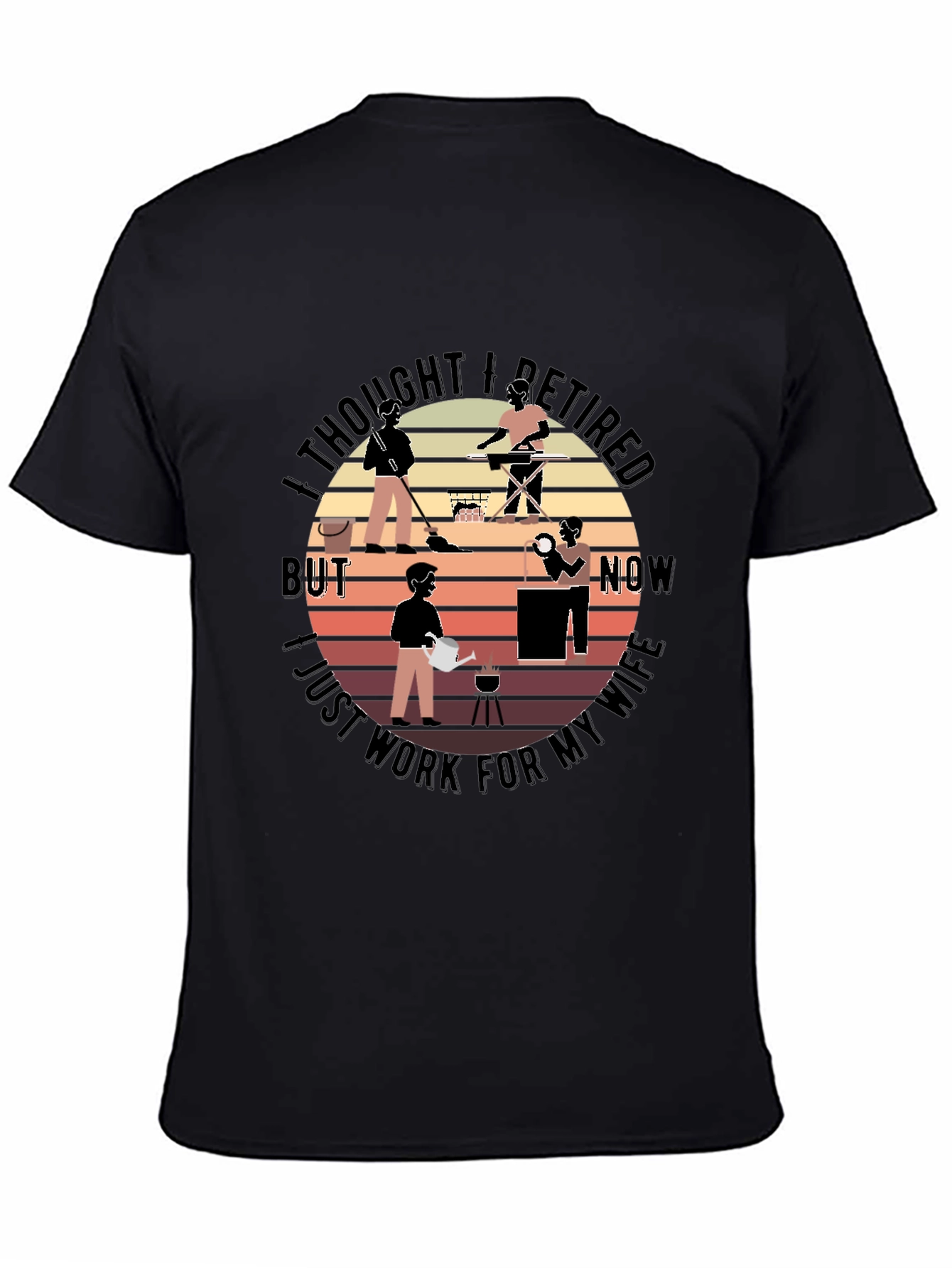 Retired? Husband T-Shirt Funny