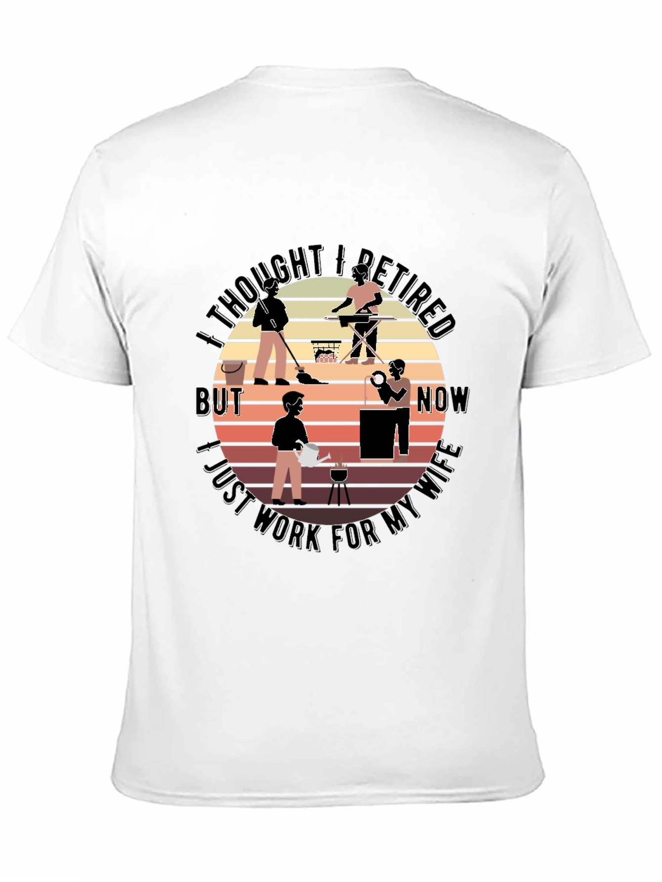 Retired? Husband T-Shirt Funny