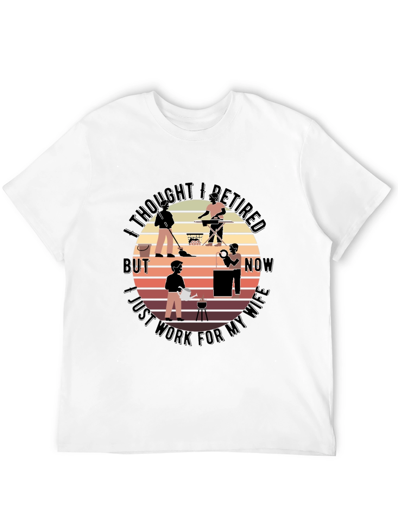 Retired? Husband T-Shirt Funny
