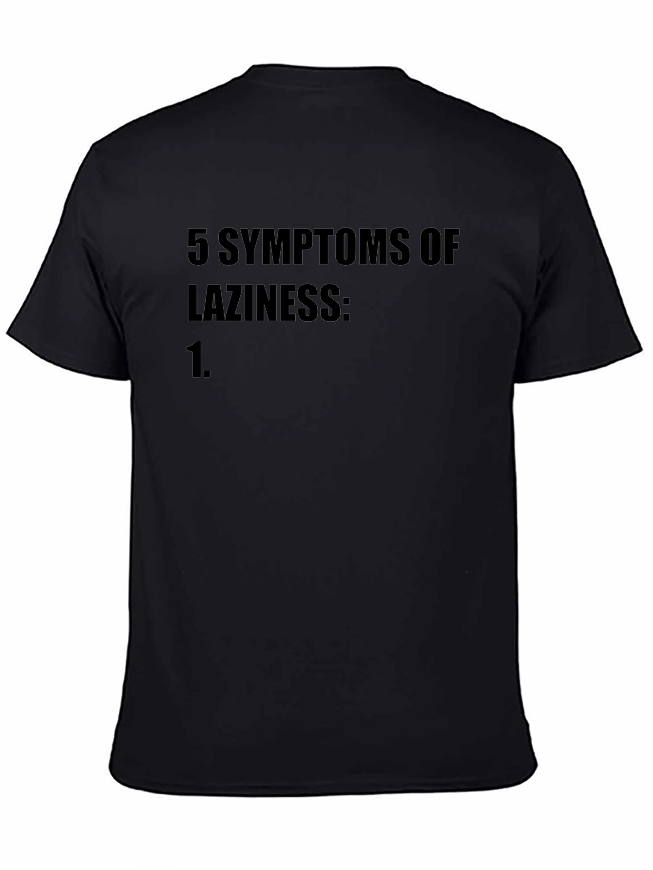 Lazy Humor T-Shirt: 5 Symptoms of Laziness