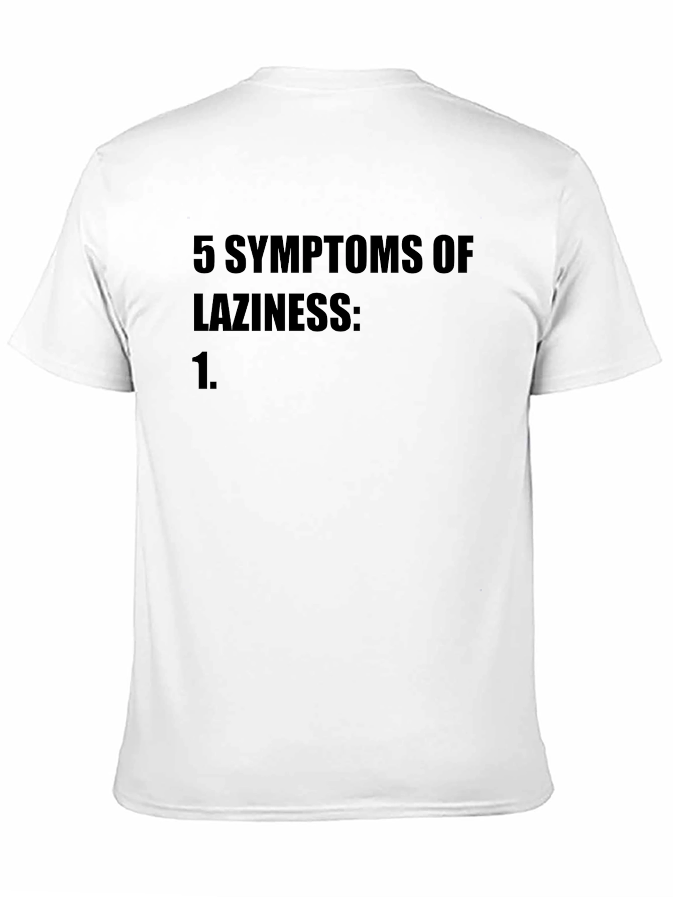 Lazy Humor T-Shirt: 5 Symptoms of Laziness