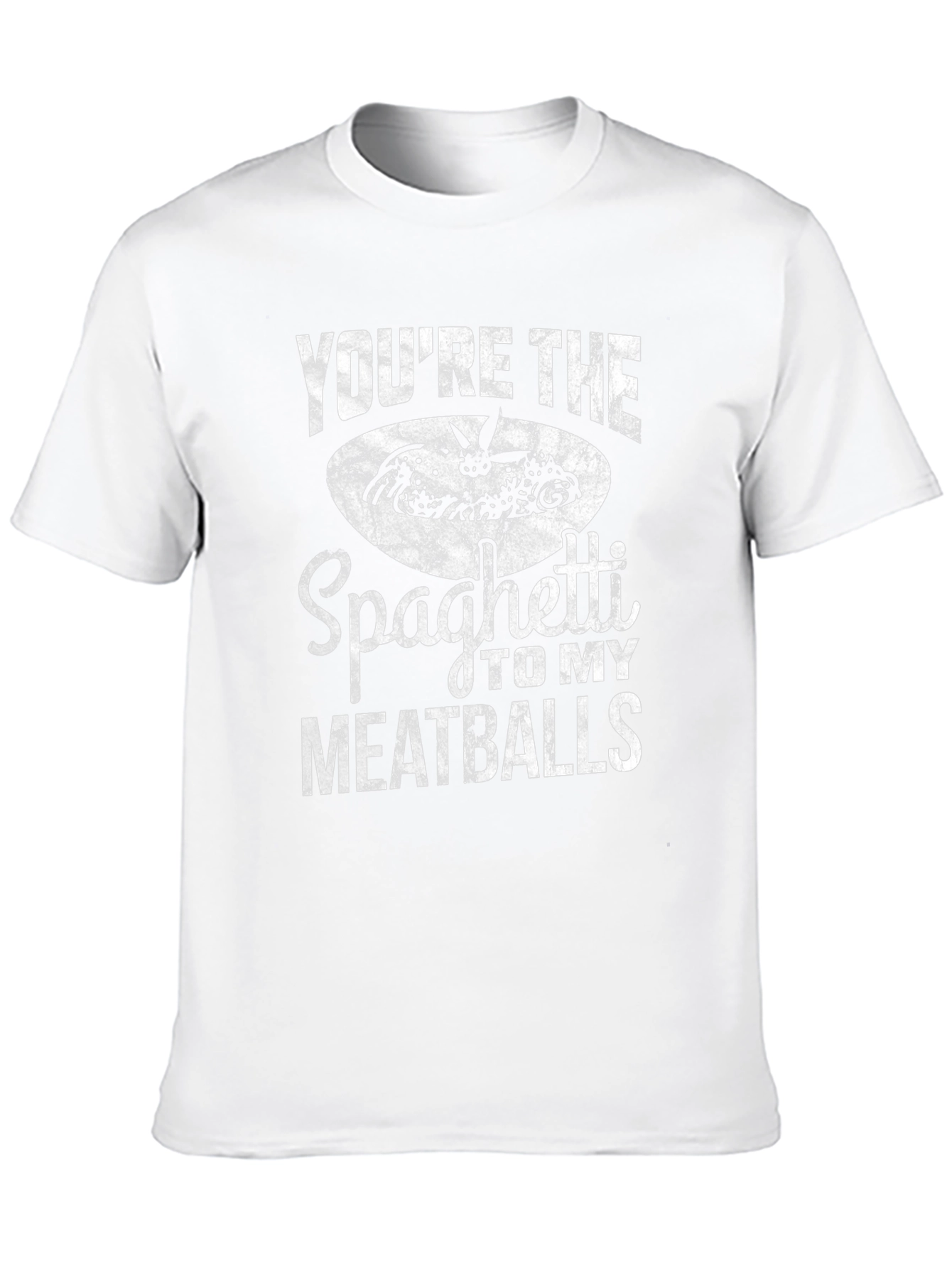 Youre The Spaghetti To My Meatballs Graphic Tee
