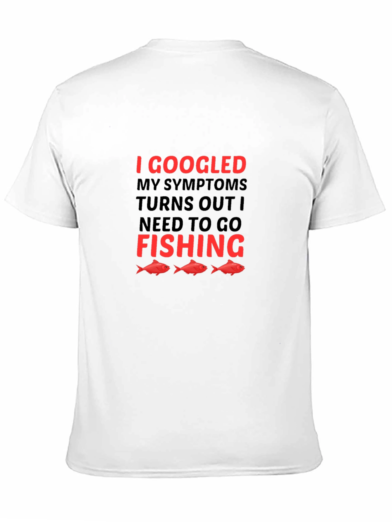 Funny Fishing T-Shirt: I Googled My Symptoms