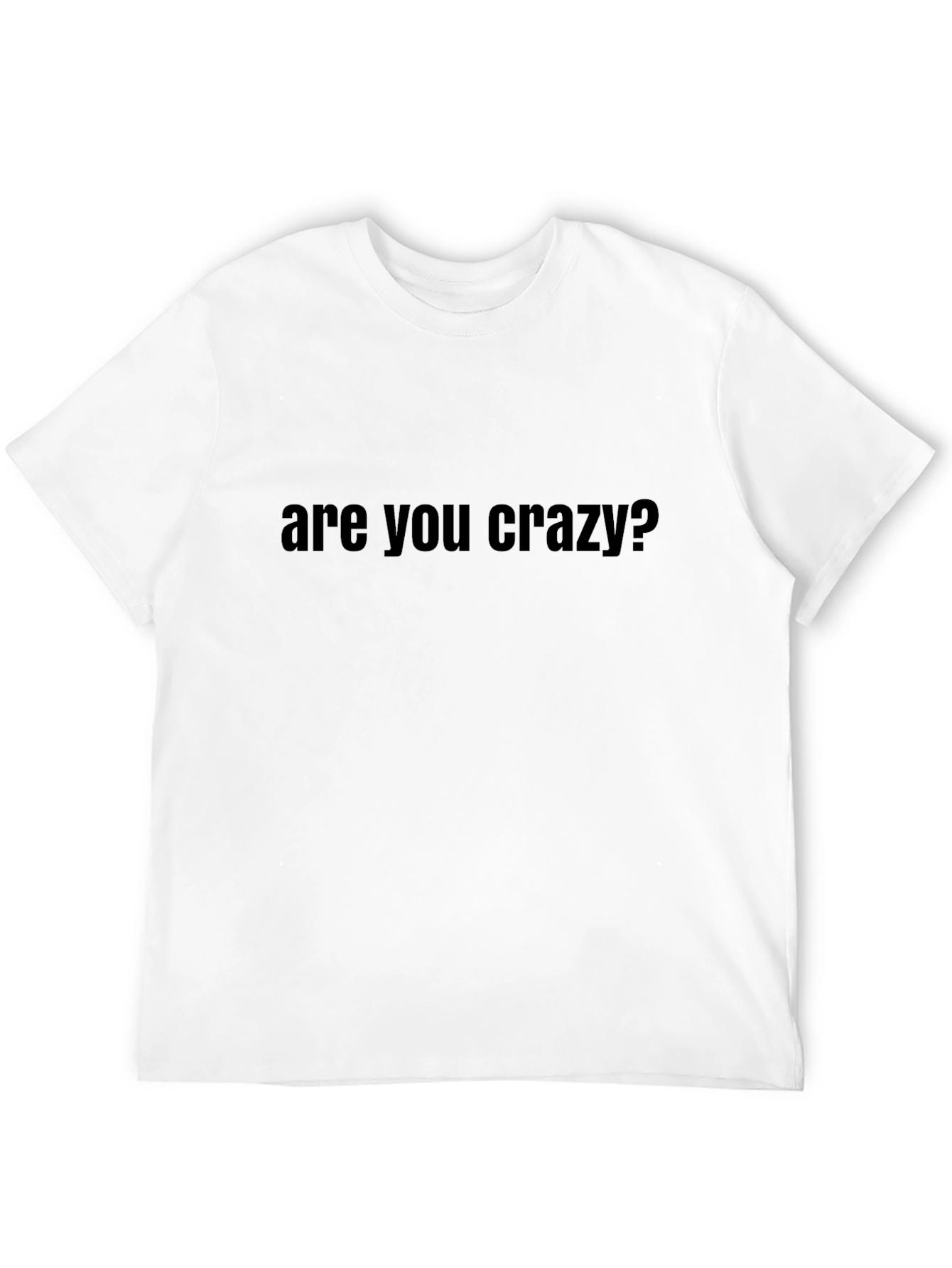 Are You Crazy? Graphic Tee - Casual Comfort