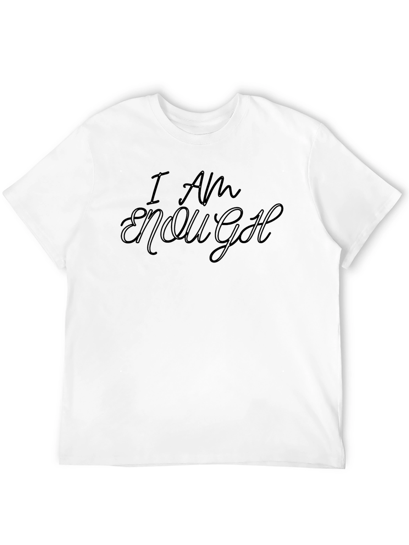 I Am Enough T-Shirt - Motivational Tee