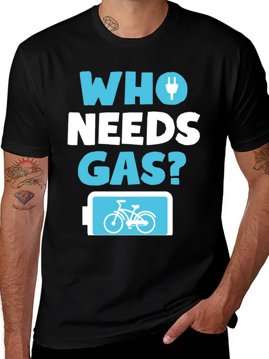 Who Needs Gas? Electric Bike T-Shirt
