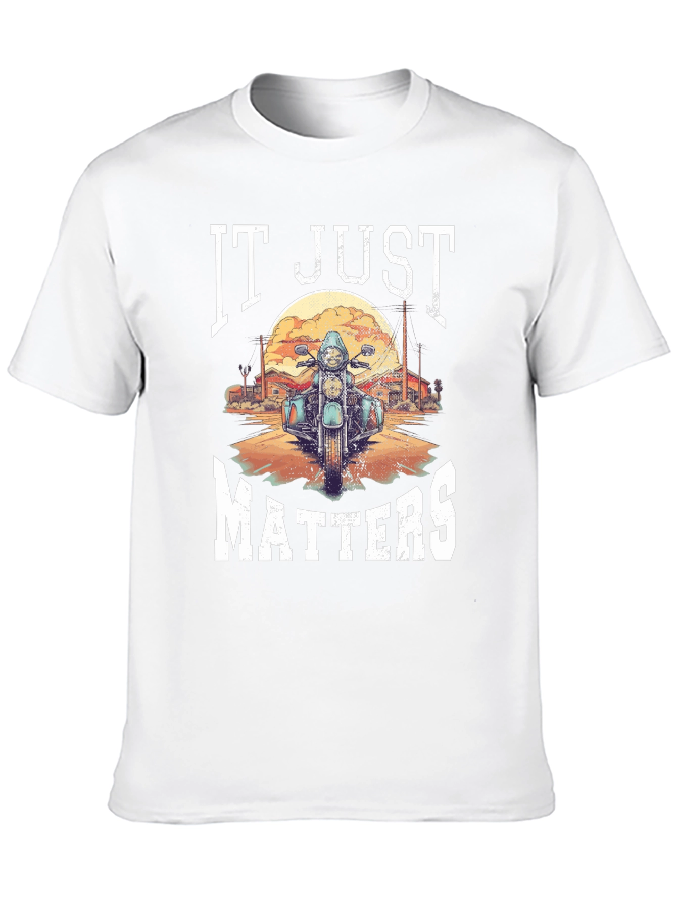 It Just Matters Motorcycle T-Shirt