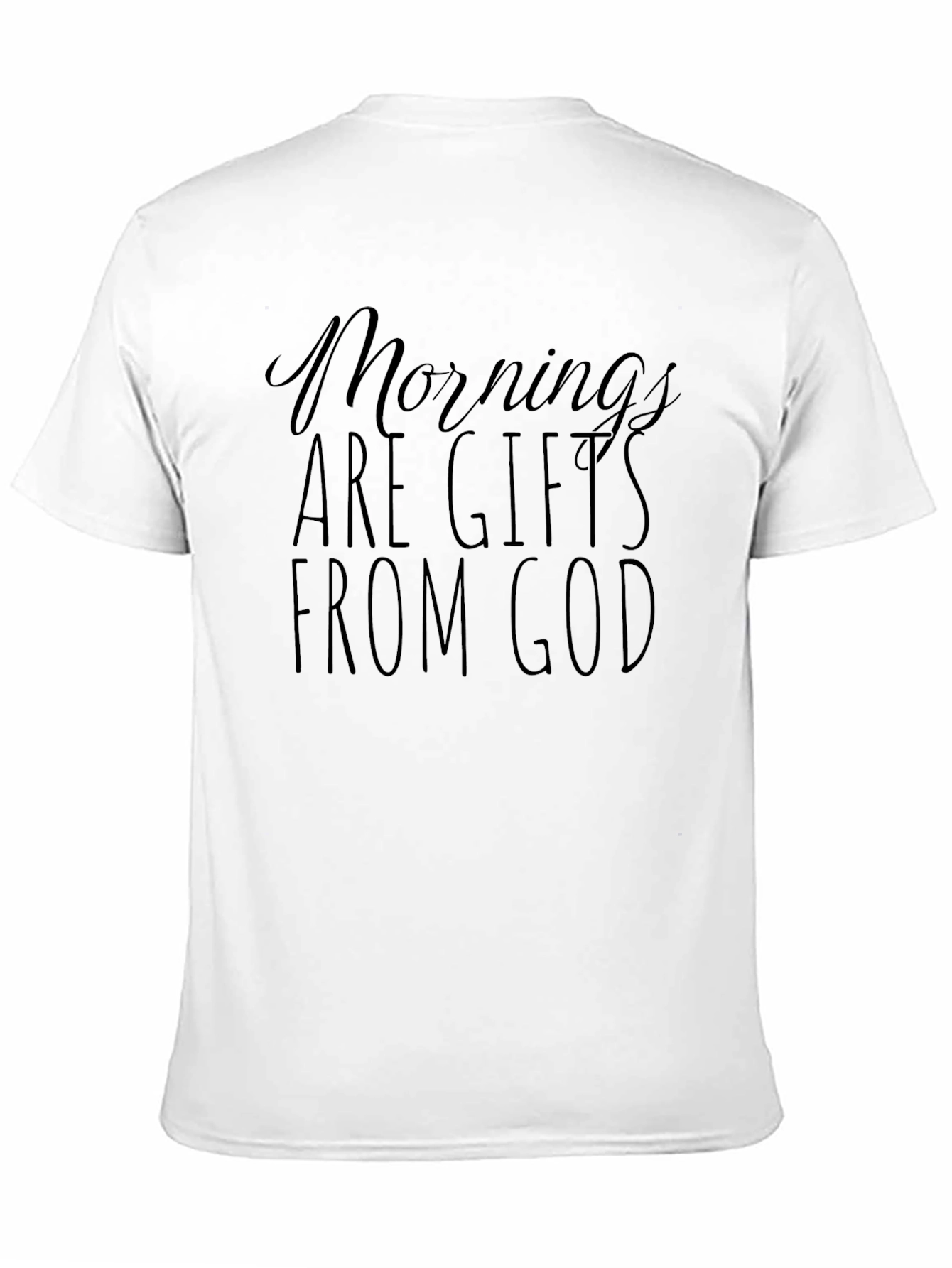 Mornings are Gifts from God T-Shirt - Black