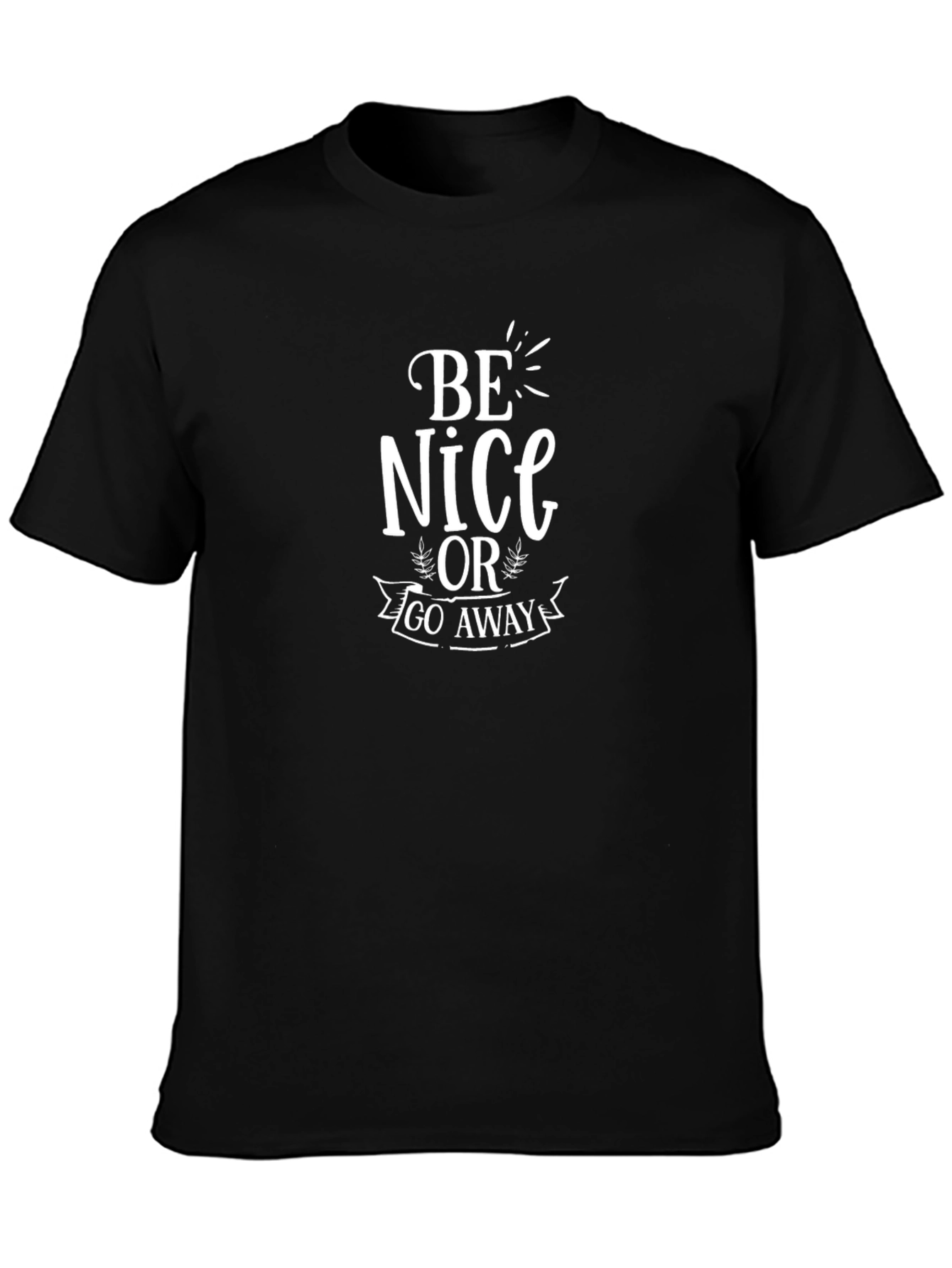 Be Nice or Go Away Graphic Tee