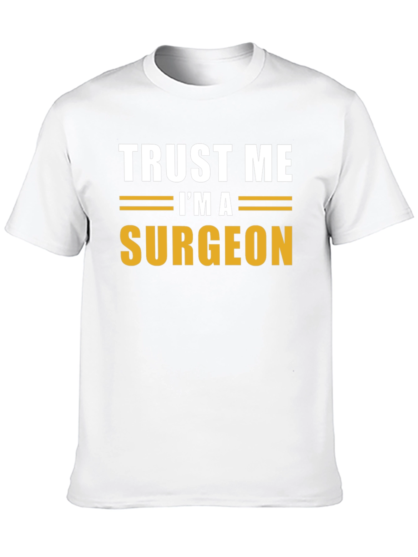Trust Me Im A Surgeon Black T-Shirt