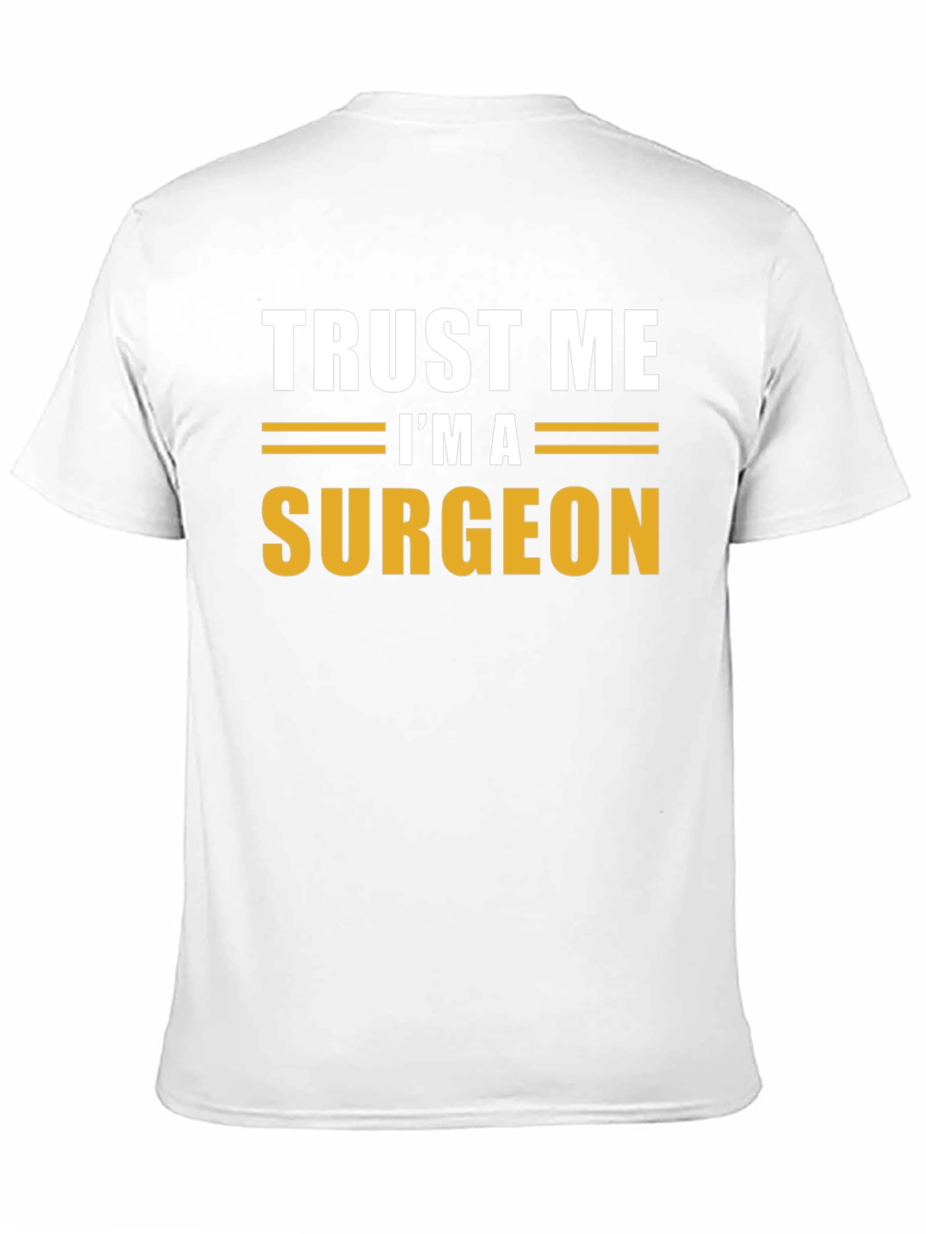 Trust Me Im A Surgeon Black T-Shirt