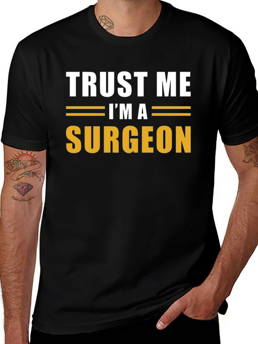 Trust Me Im A Surgeon Black T-Shirt