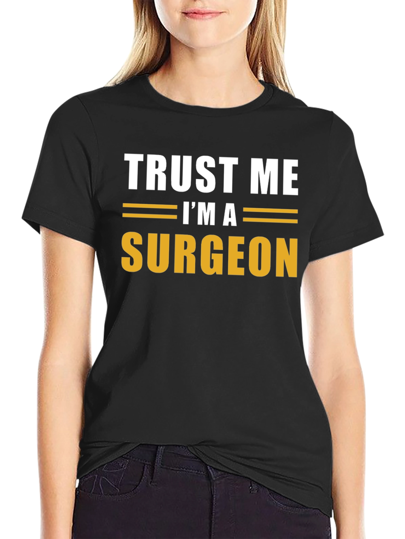Trust Me Im A Surgeon Black T-Shirt
