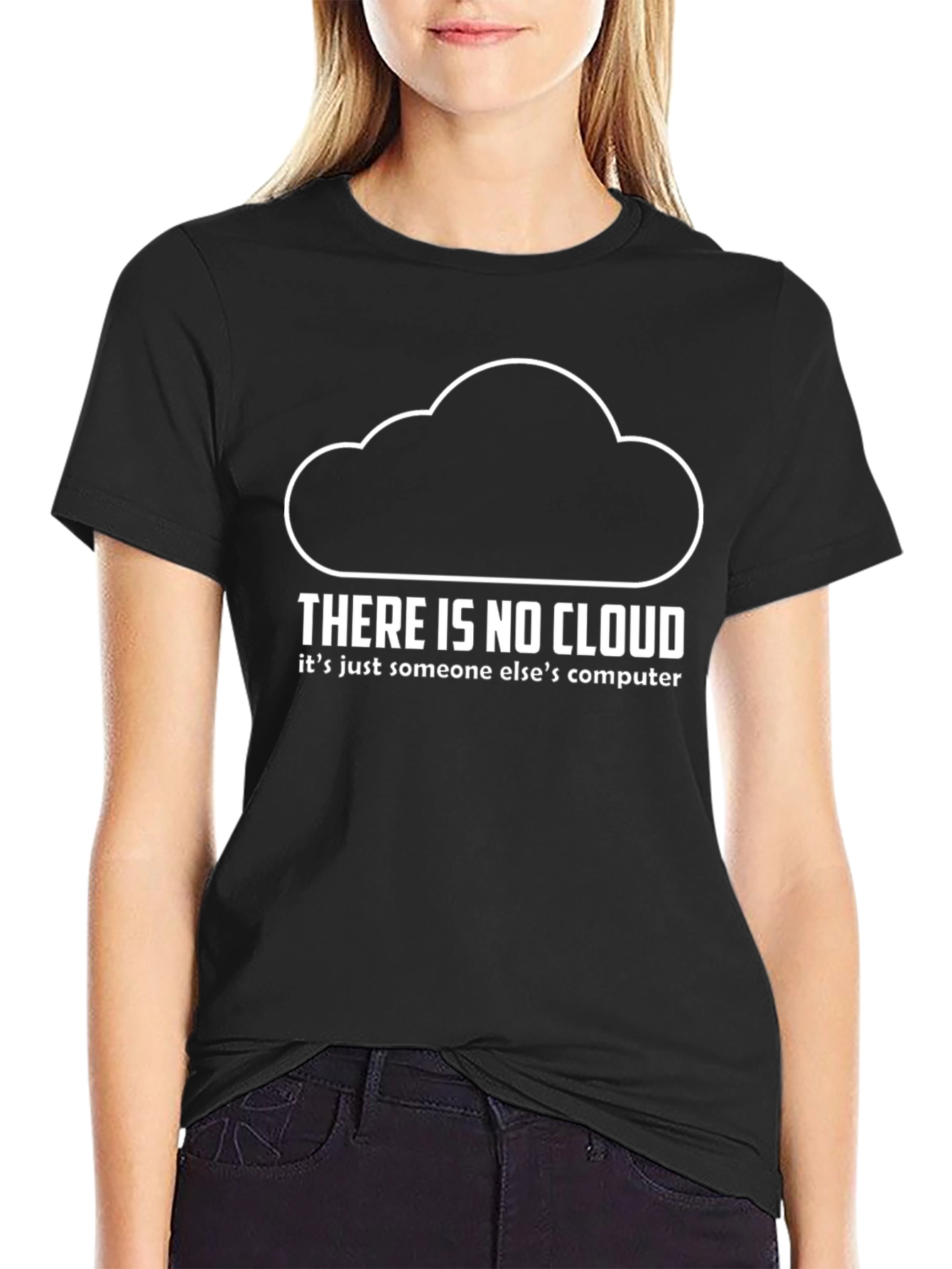 There Is No Cloud T-Shirt - Funny Tech Shirt