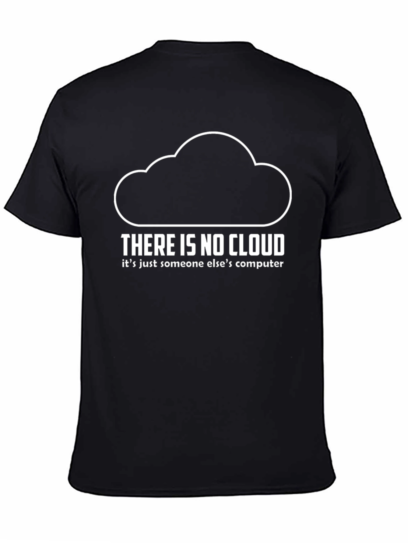 There Is No Cloud T-Shirt - Funny Tech Shirt