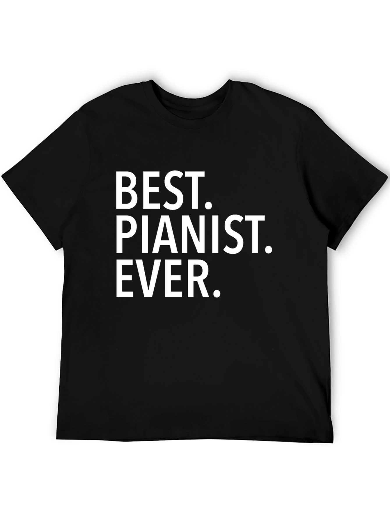 Best Pianist Ever T-Shirt - Funny Musician Tee