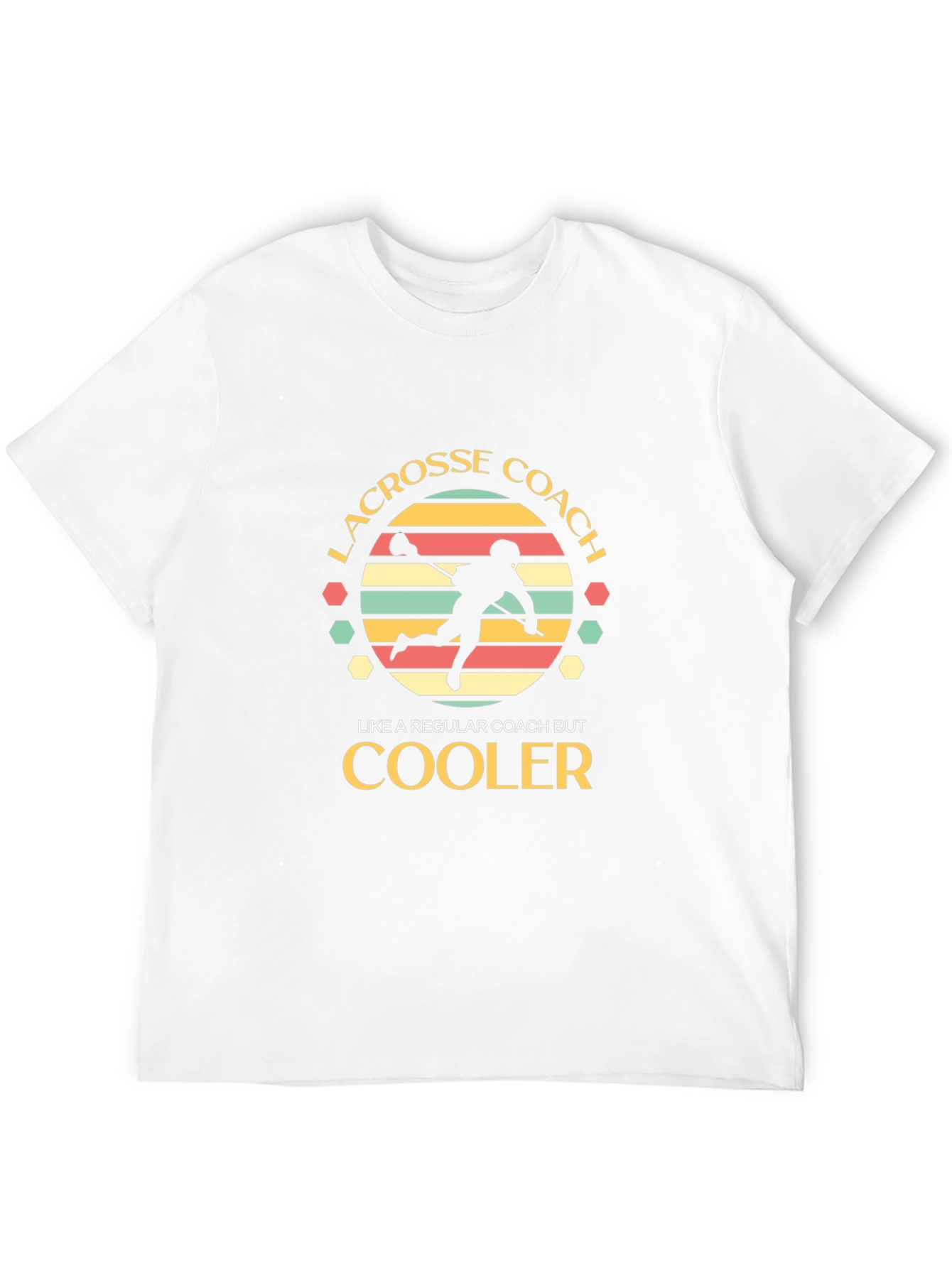 Lacrosse Coach T-Shirt - Cooler Than Regular!