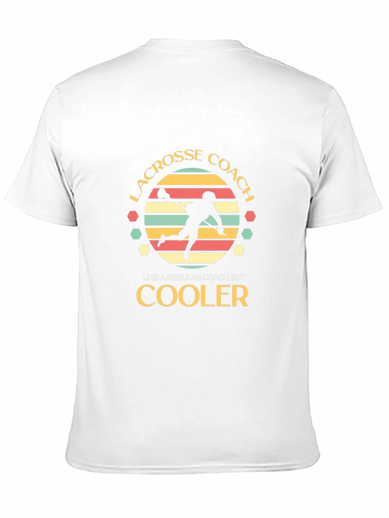 Lacrosse Coach T-Shirt - Cooler Than Regular!