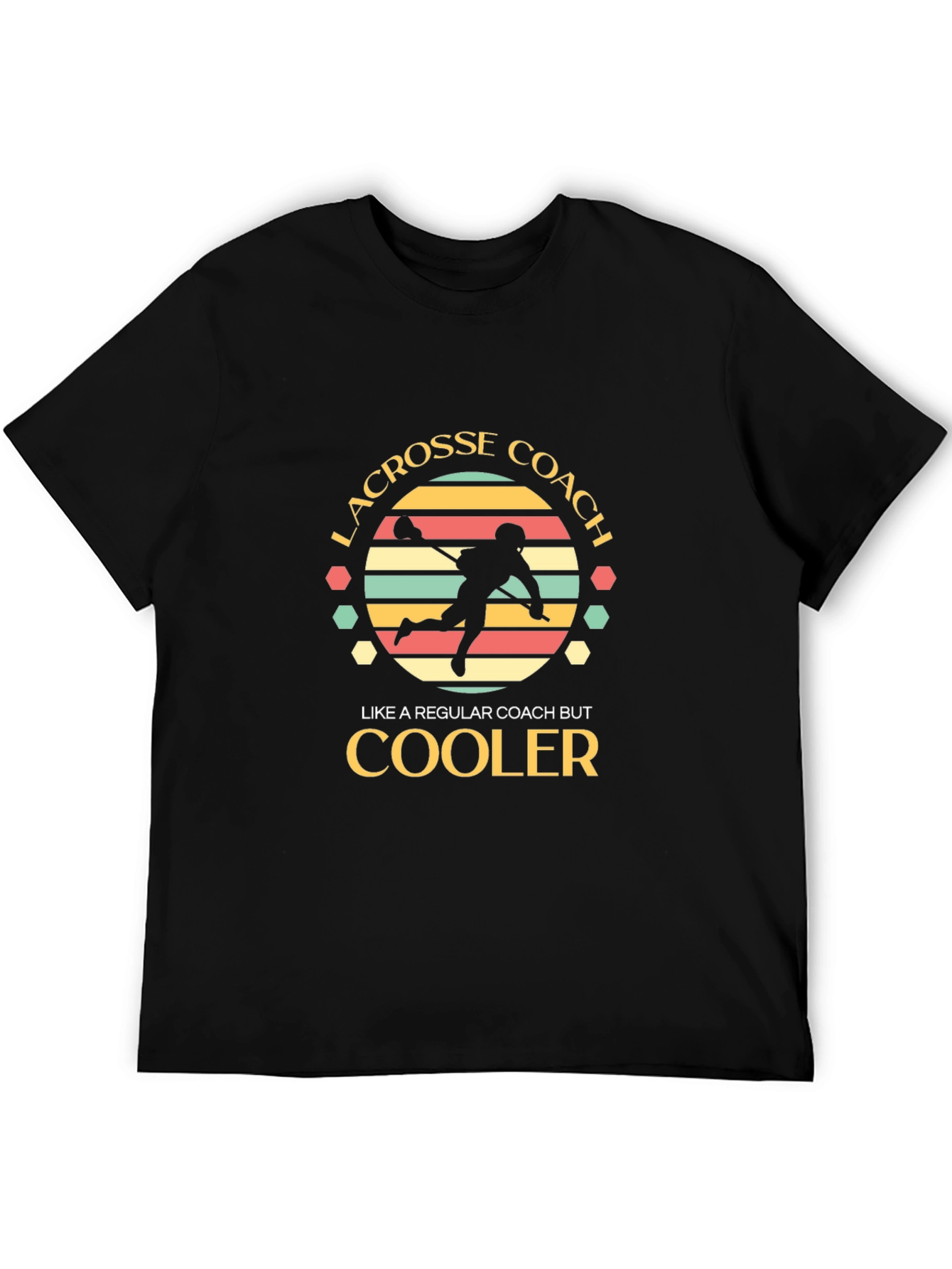 Lacrosse Coach T-Shirt - Cooler Than Regular!
