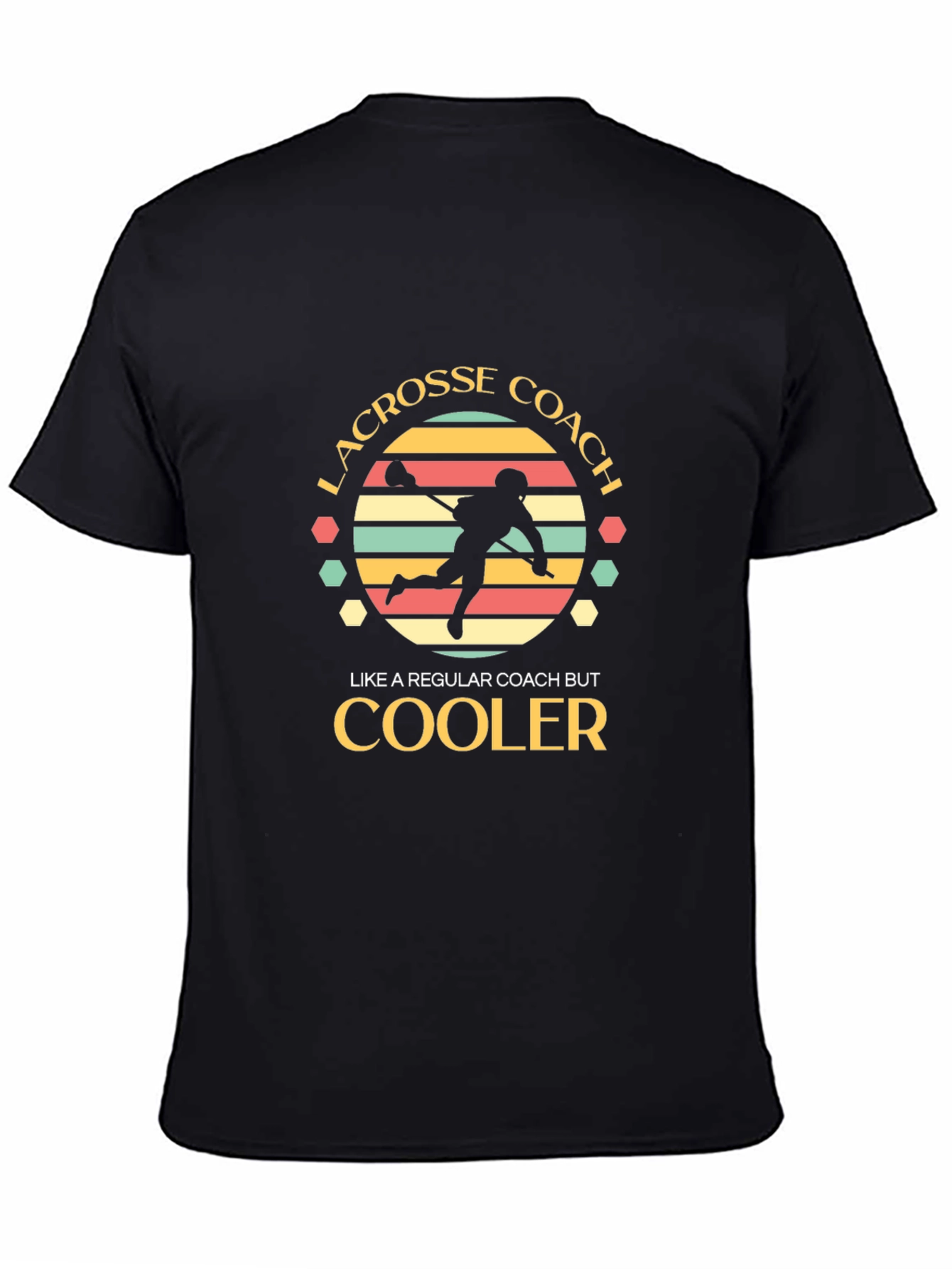 Lacrosse Coach T-Shirt - Cooler Than Regular!