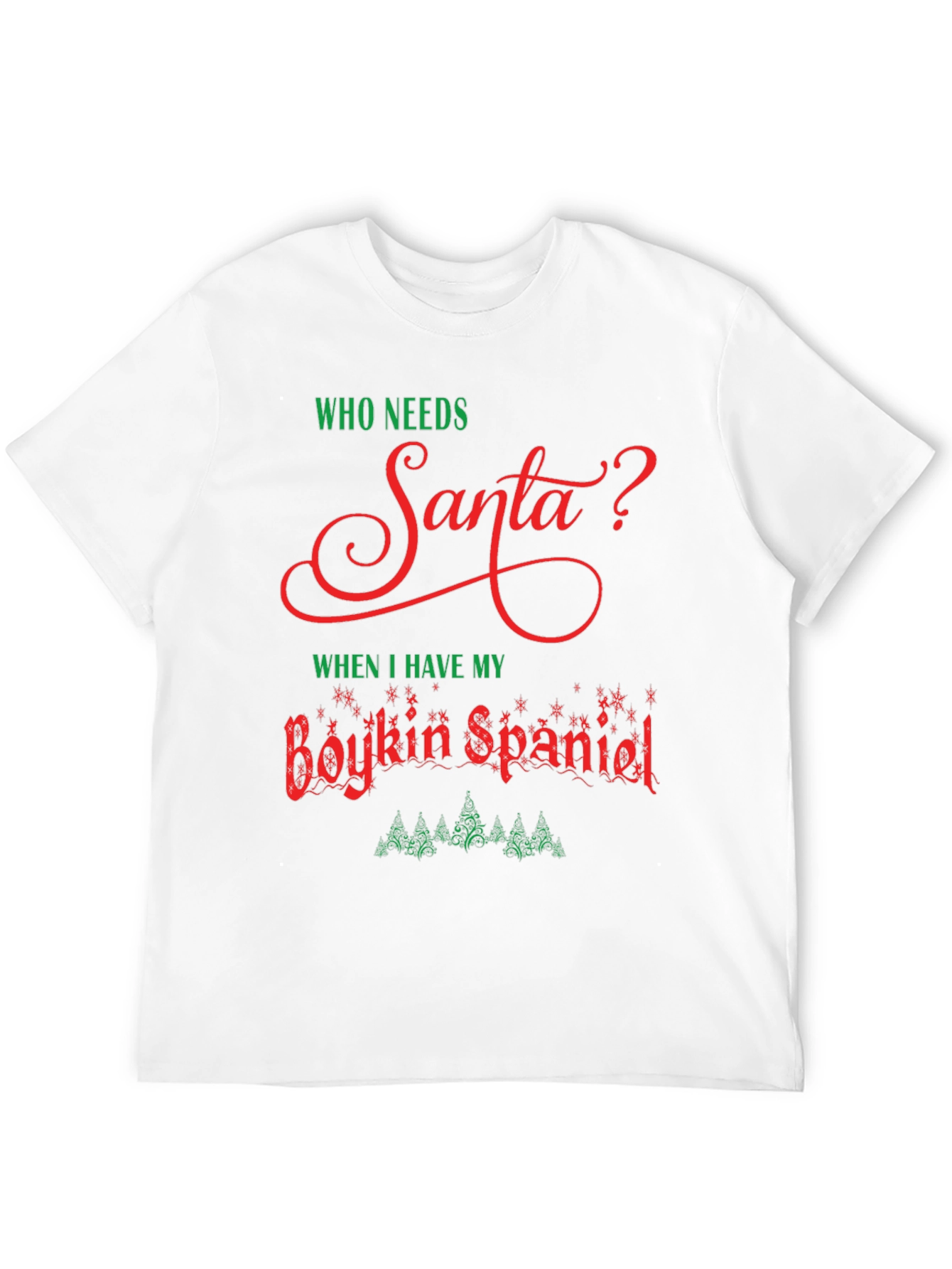 Who Needs Santa Boykin Spaniel Christmas T-Shirt
