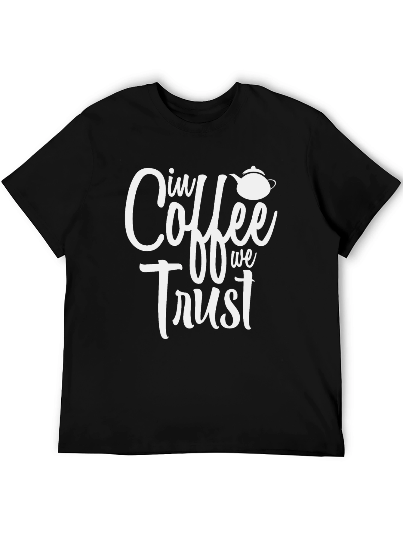 In Coffee We Trust Black Graphic T-Shirt