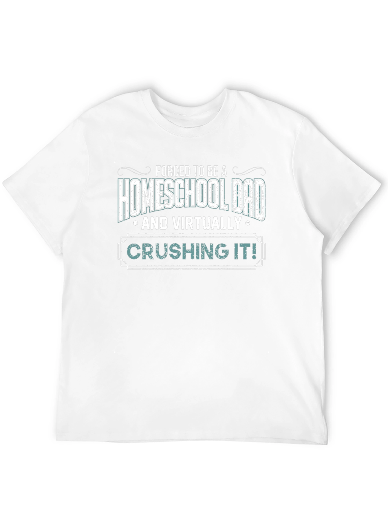 Homeschool Dad T-Shirt - Virtually Crushing It!