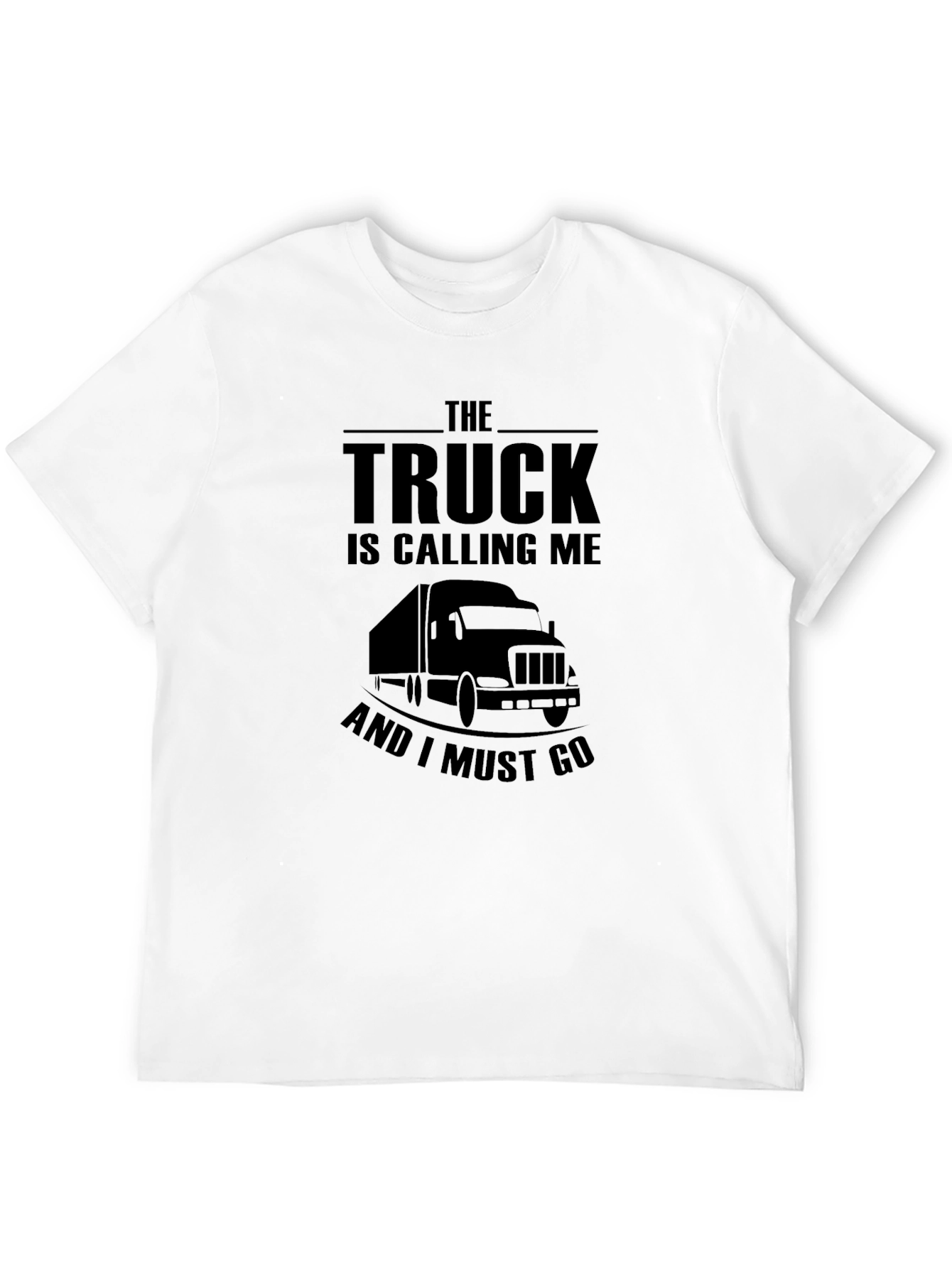 Truck Calling Me T-Shirt - Driver Apparel
