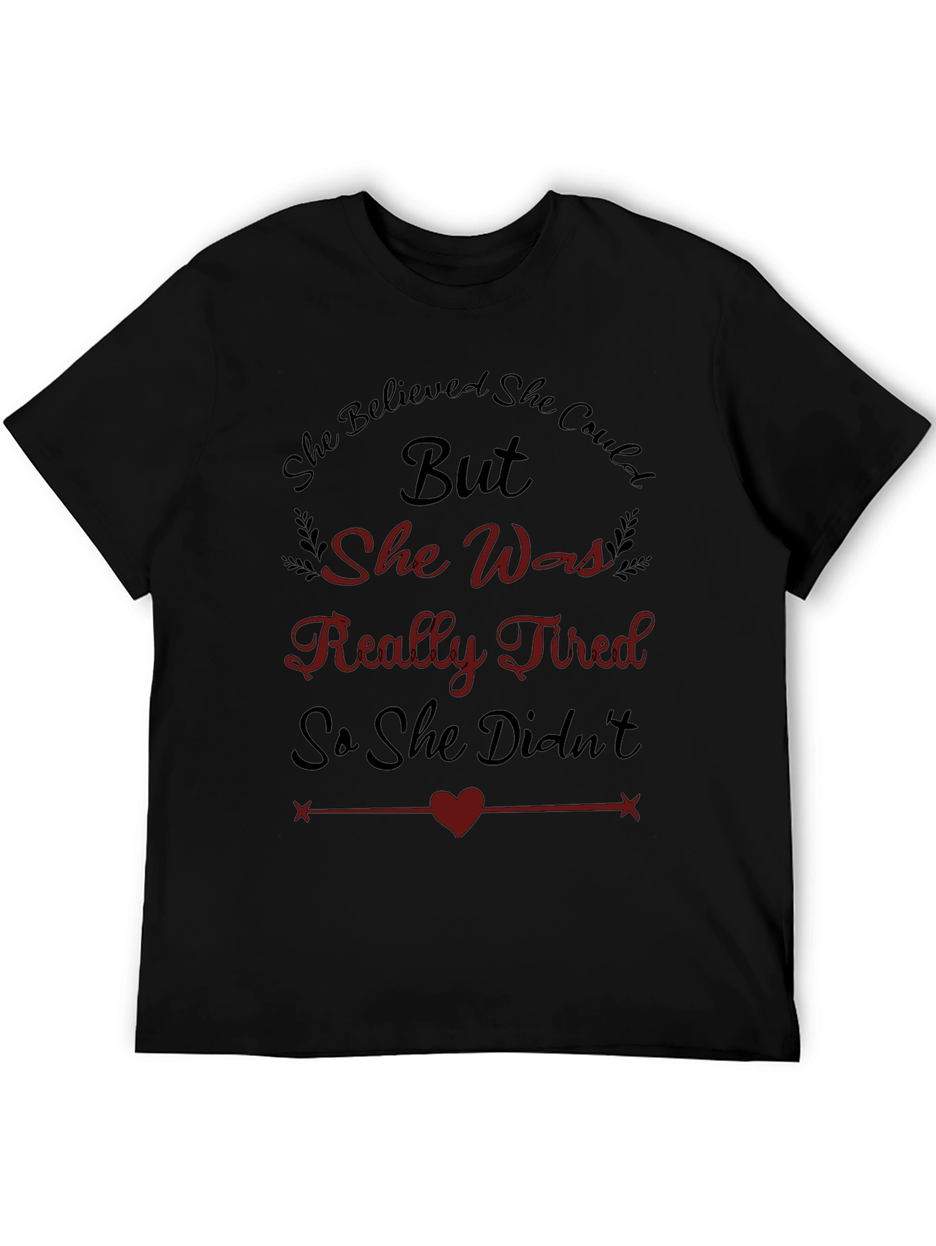 Tired But Believed Graphic Tee