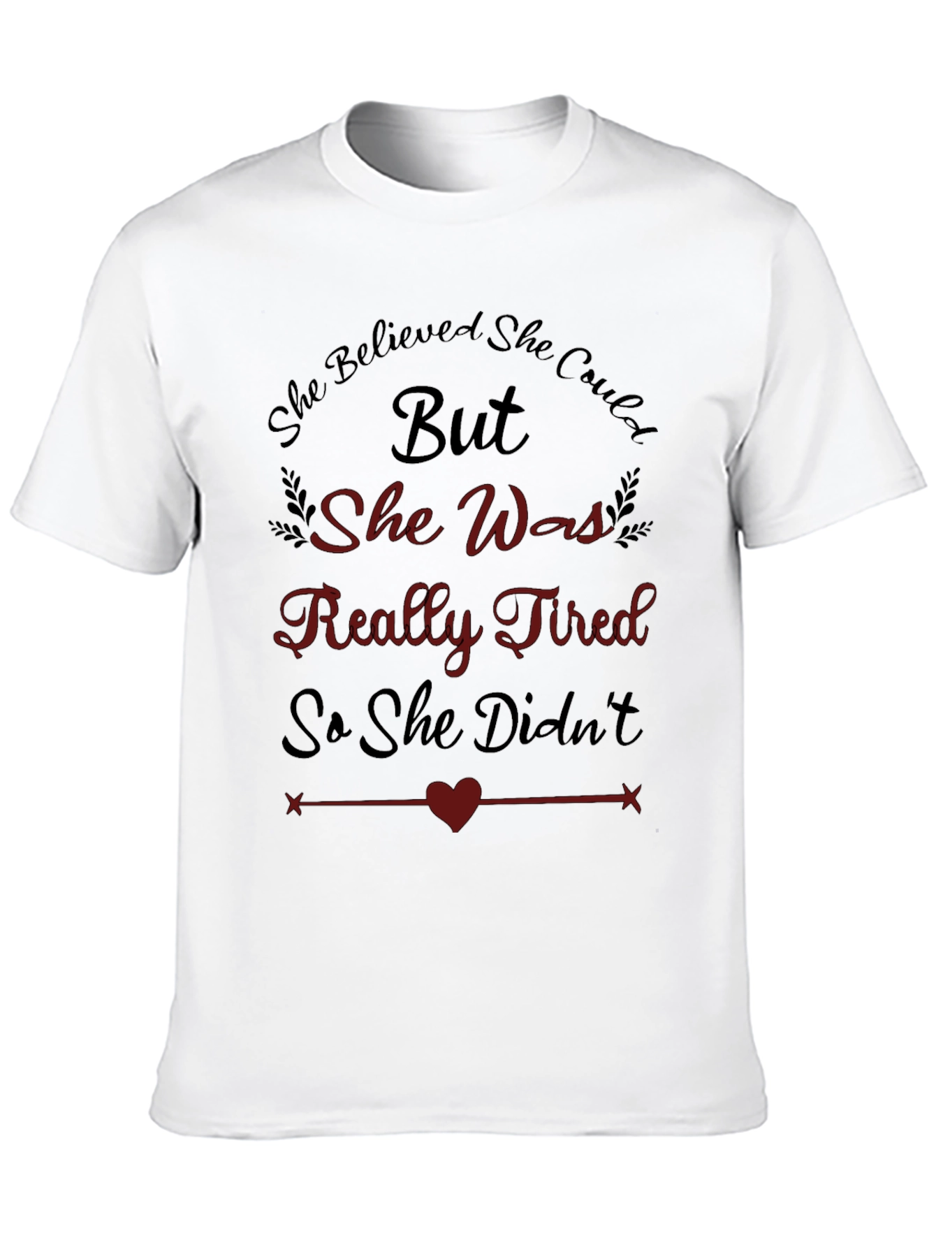 Tired But Believed Graphic Tee