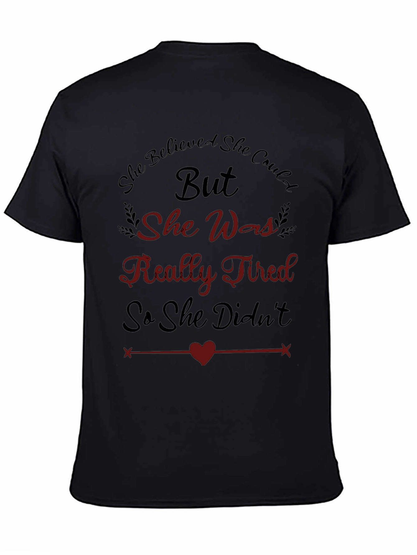 Tired But Believed Graphic Tee