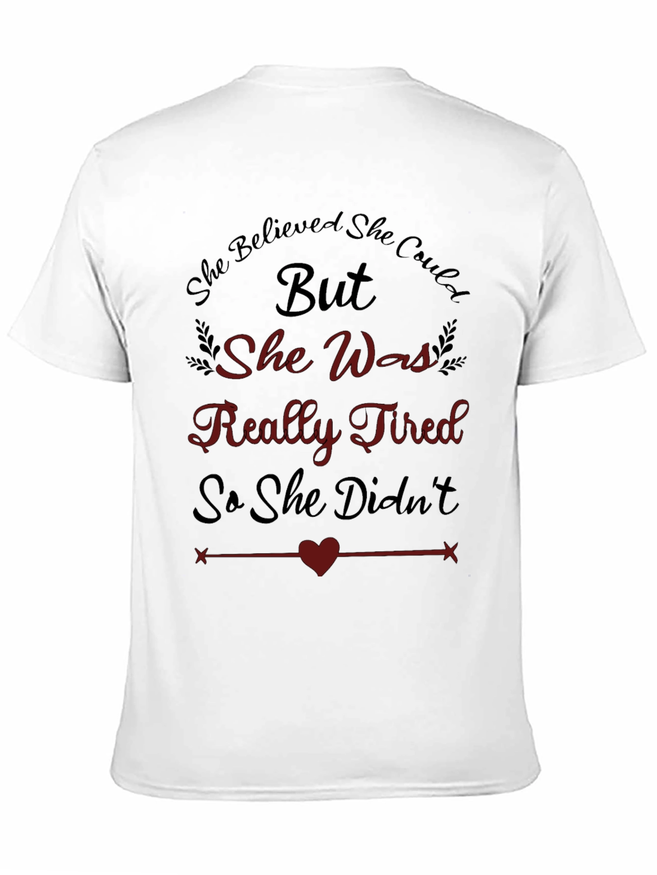 Tired But Believed Graphic Tee