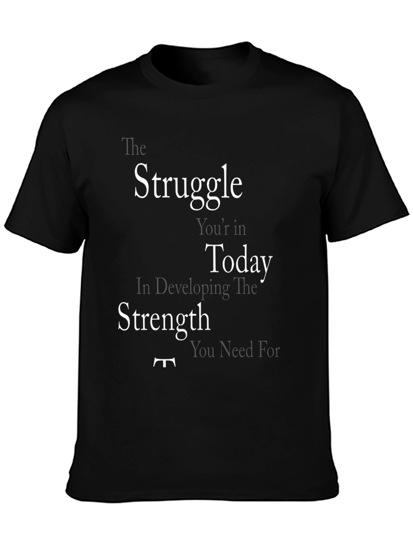 Motivational Struggle Graphic T-Shirt