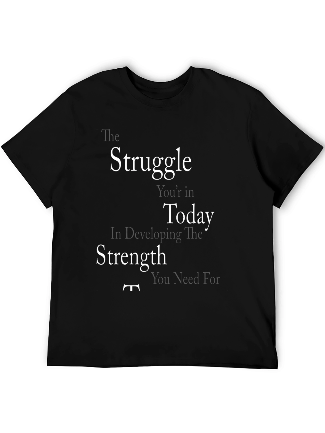 Motivational Struggle Graphic T-Shirt