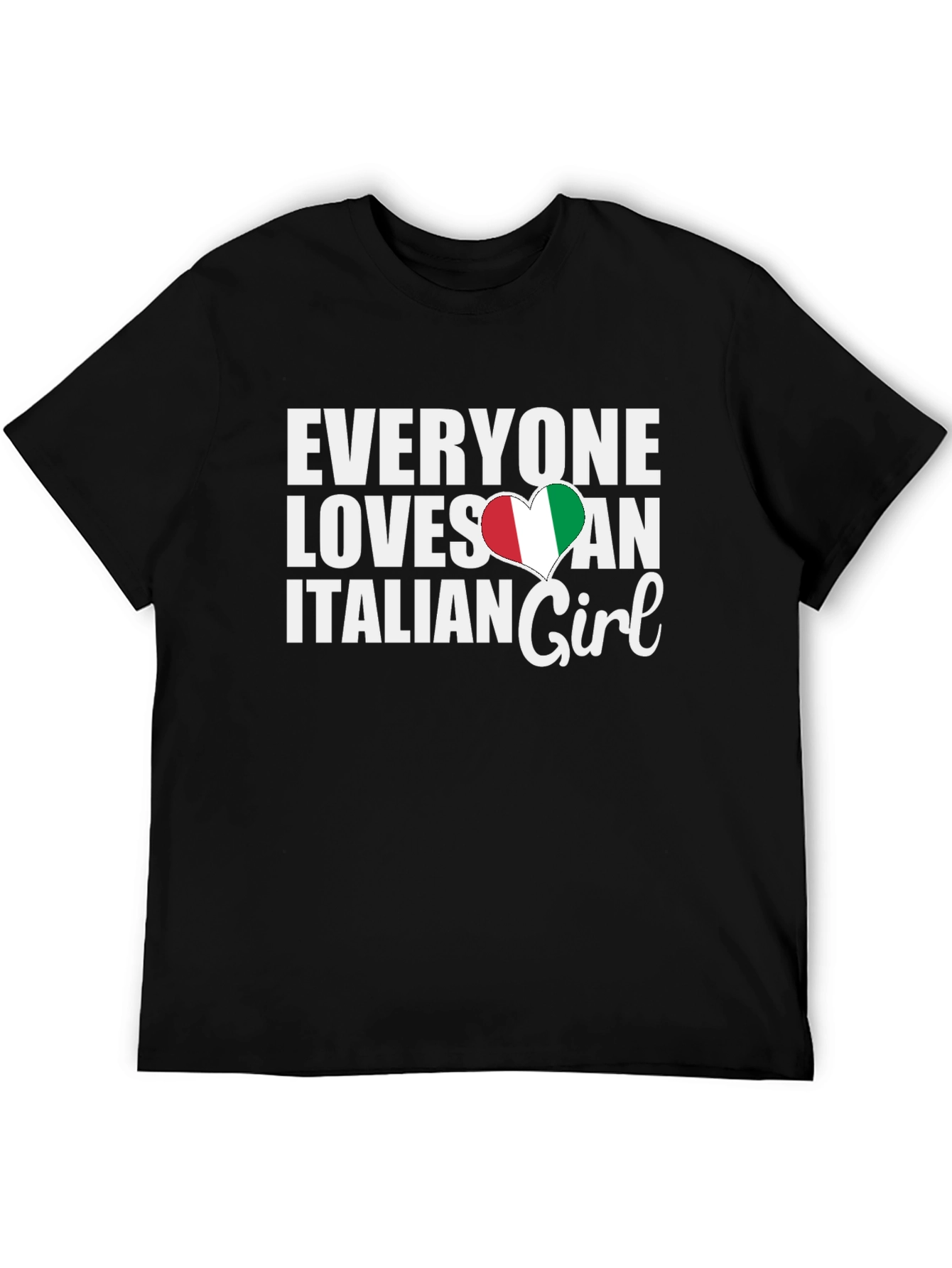 Everyone Loves an Italian Girl T-Shirt