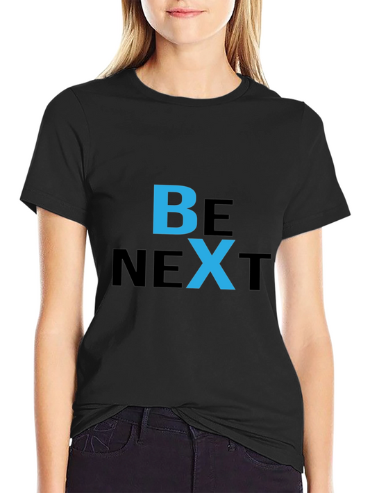 Be Next Graphic Tee - Trendy Cotton T-Shirt