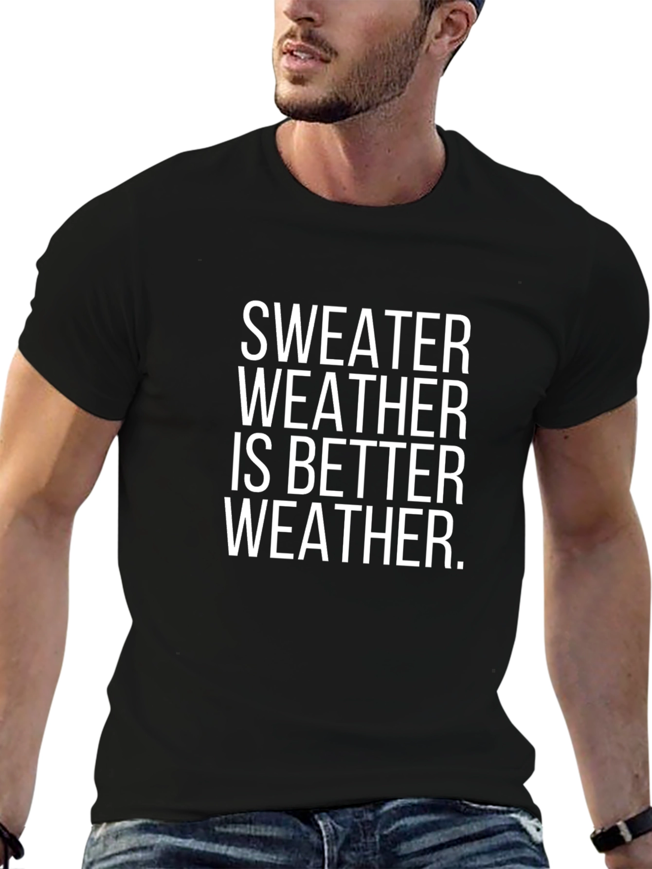 Sweater Weather T-Shirt - Comfortable & Stylish
