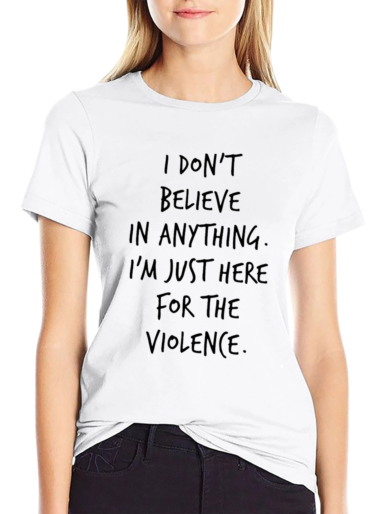 I Dont Believe T-Shirt - Violence Statement Tee