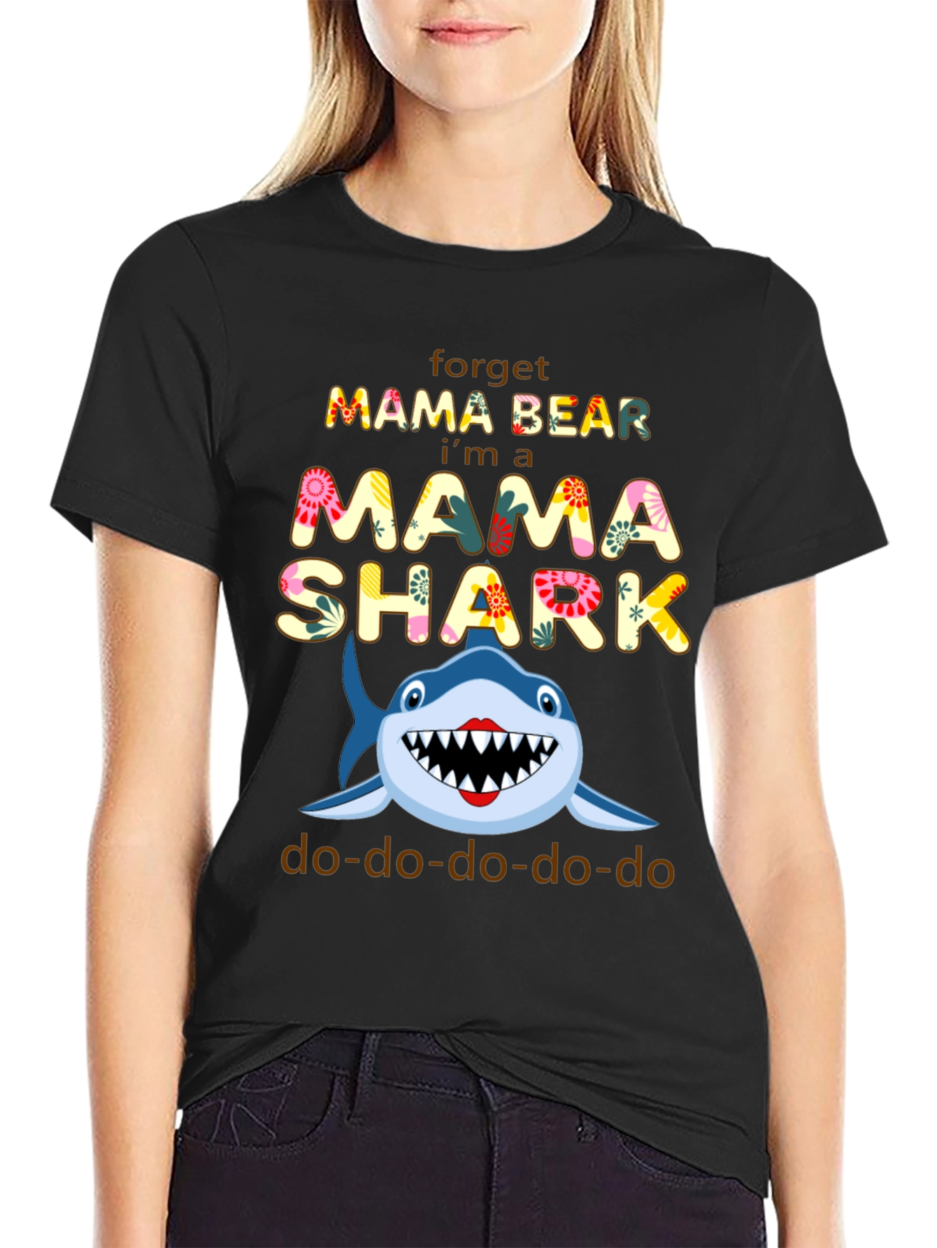 Mama Shark T-Shirt - Forget Mama Bear!