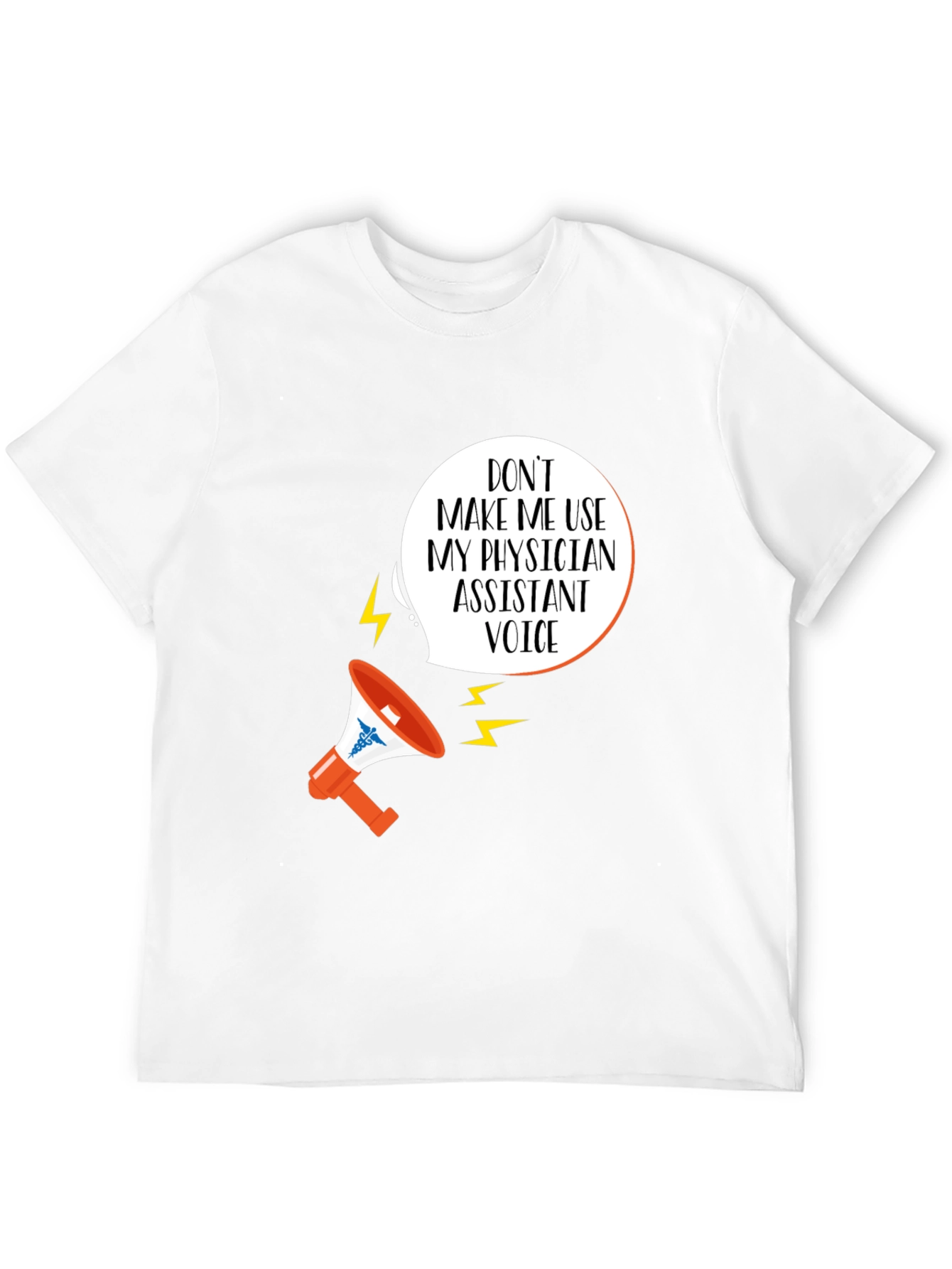 Physician Assistant Voice T-Shirt - Funny PA Gift