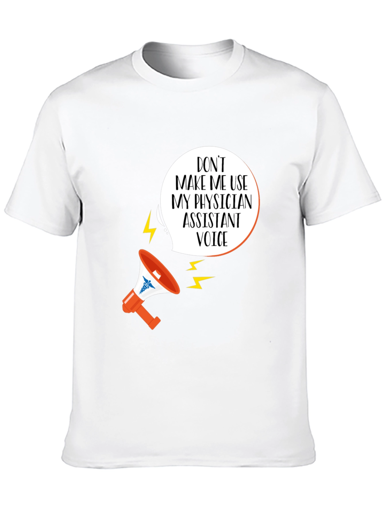 Physician Assistant Voice T-Shirt - Funny PA Gift