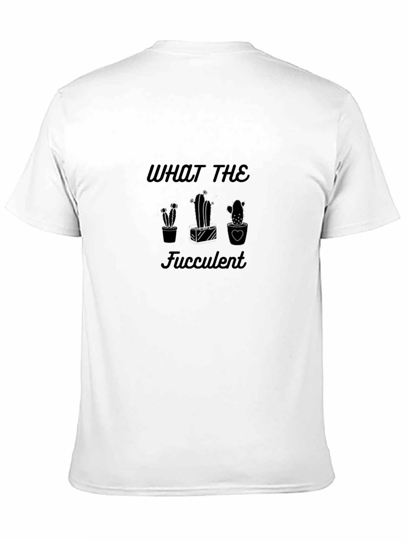 What the Fucculent T-Shirt - Black Cactus Graphic Tee