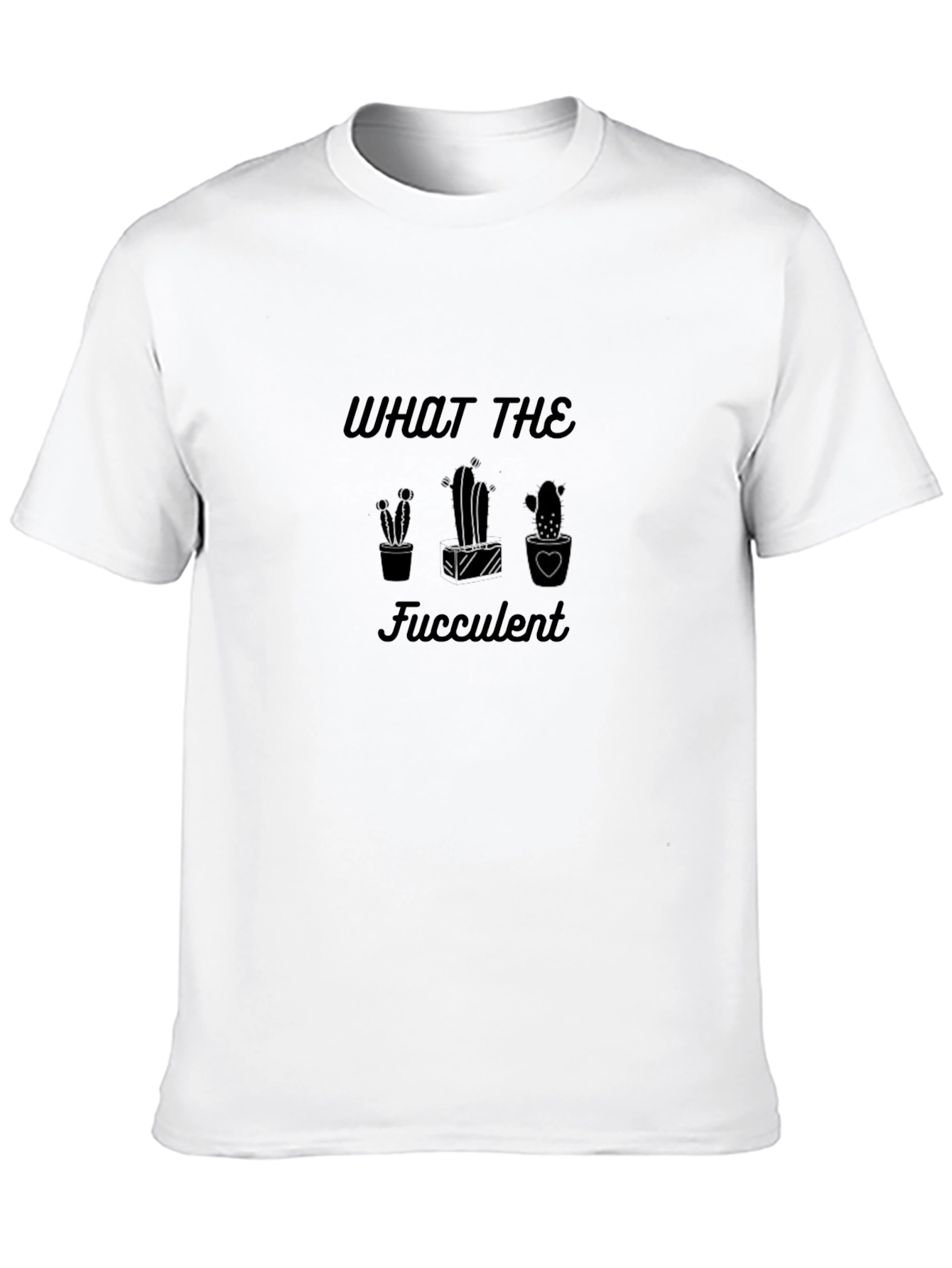 What the Fucculent T-Shirt - Black Cactus Graphic Tee