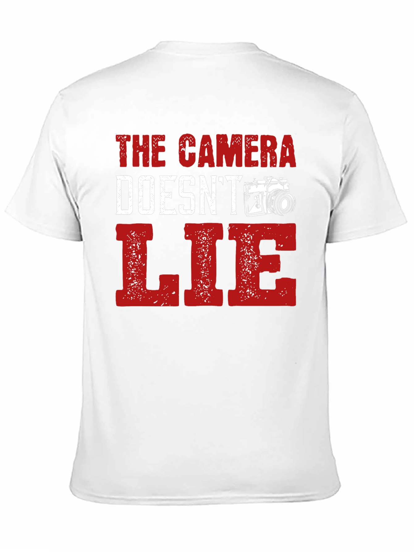 The Camera Doesnt Lie Graphic T-Shirt