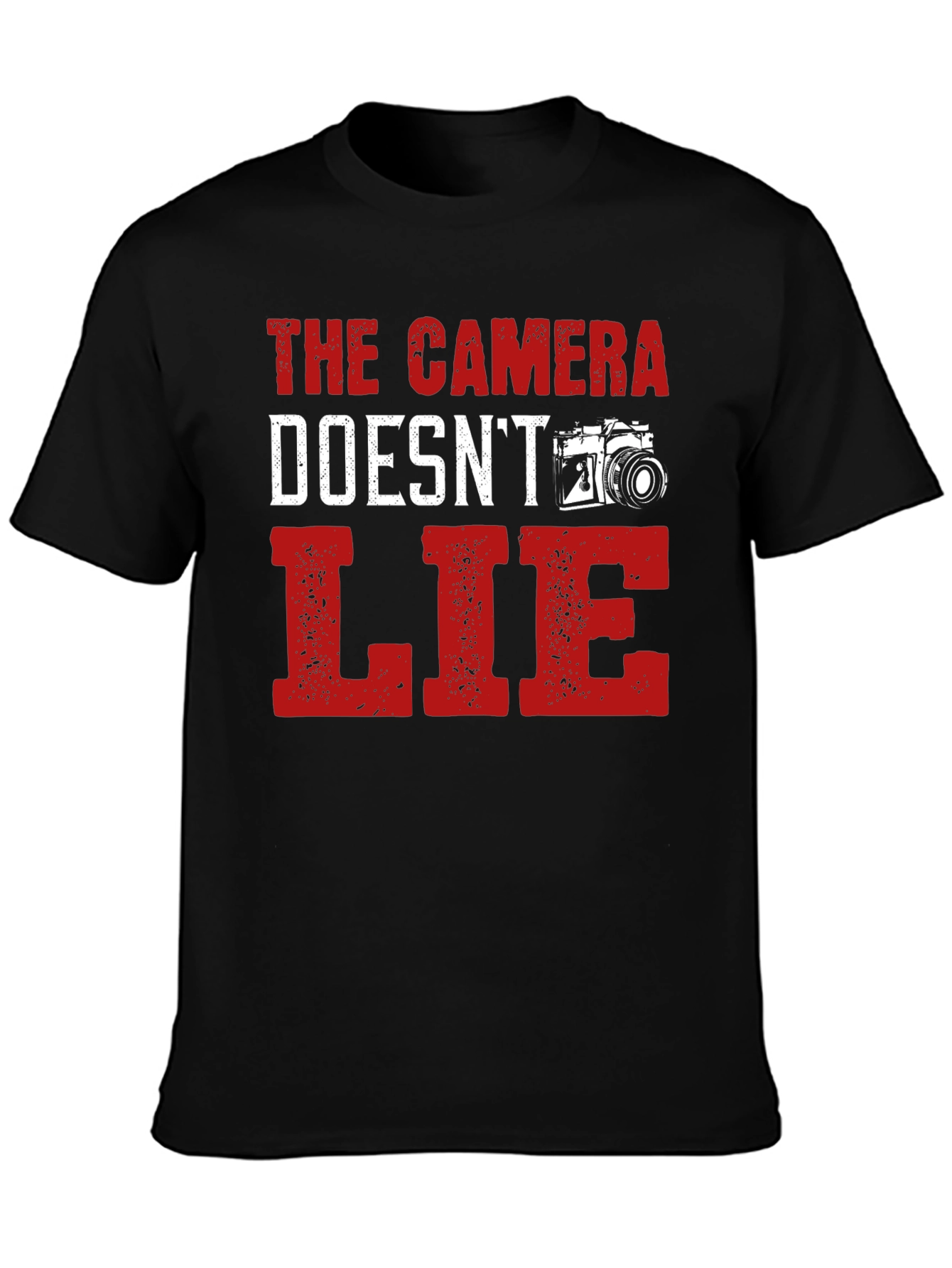 The Camera Doesnt Lie Graphic T-Shirt