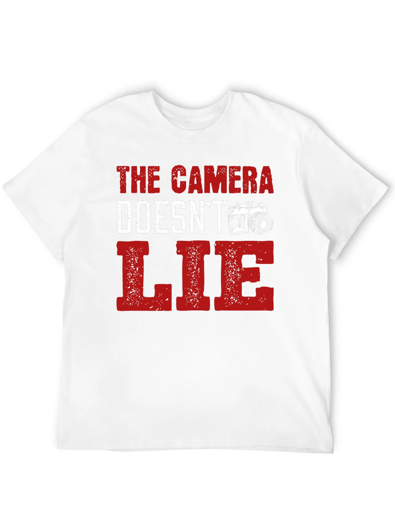 The Camera Doesnt Lie Graphic T-Shirt