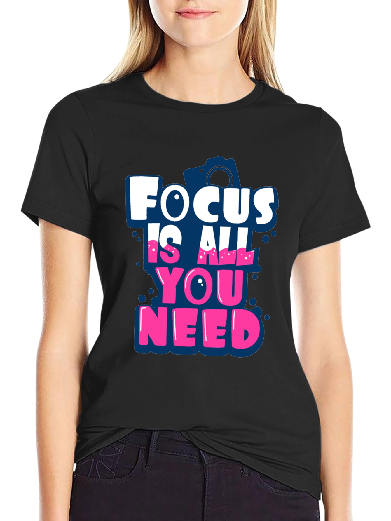 Focus Is All You Need T-Shirt
