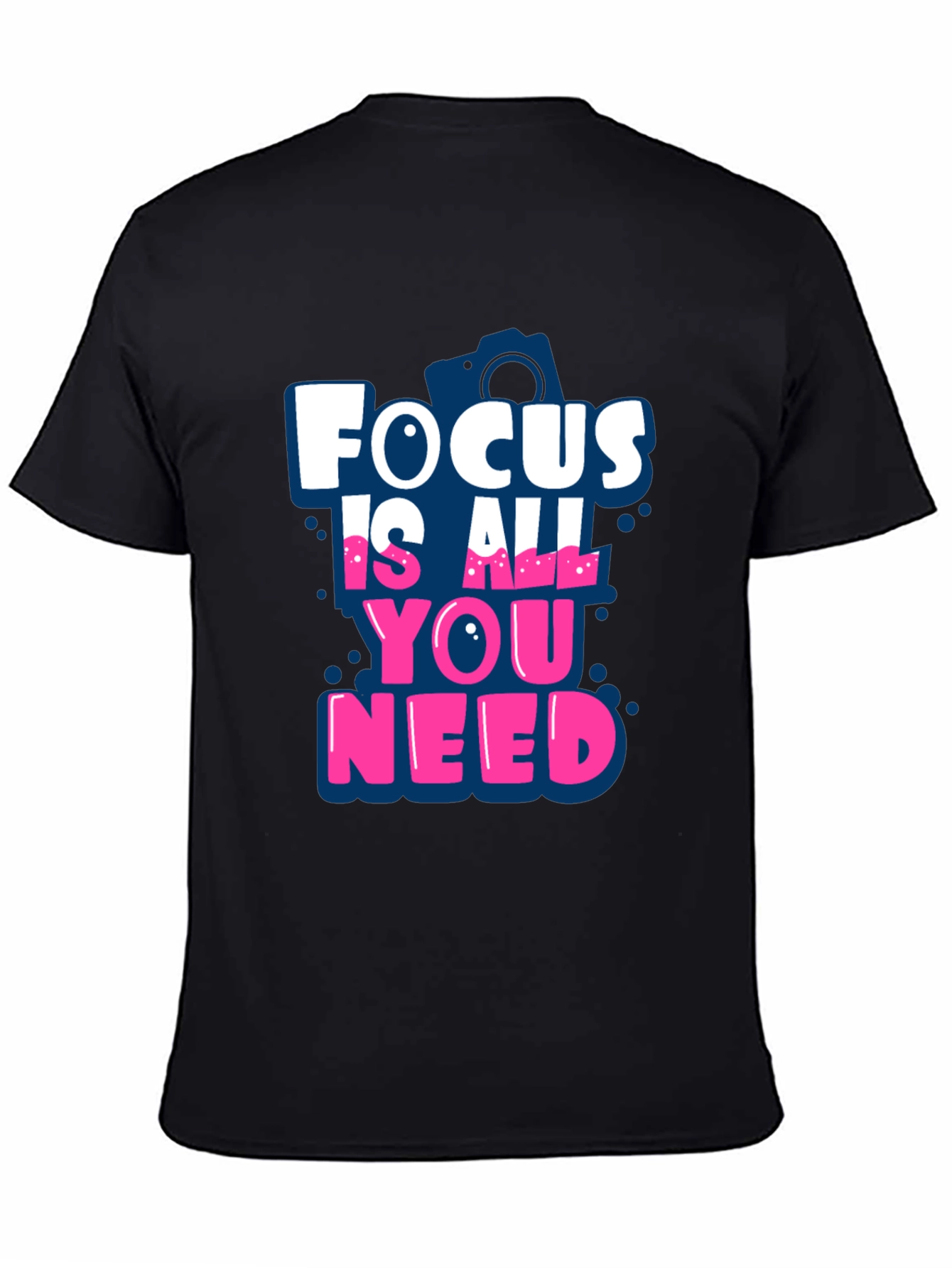 Focus Is All You Need T-Shirt
