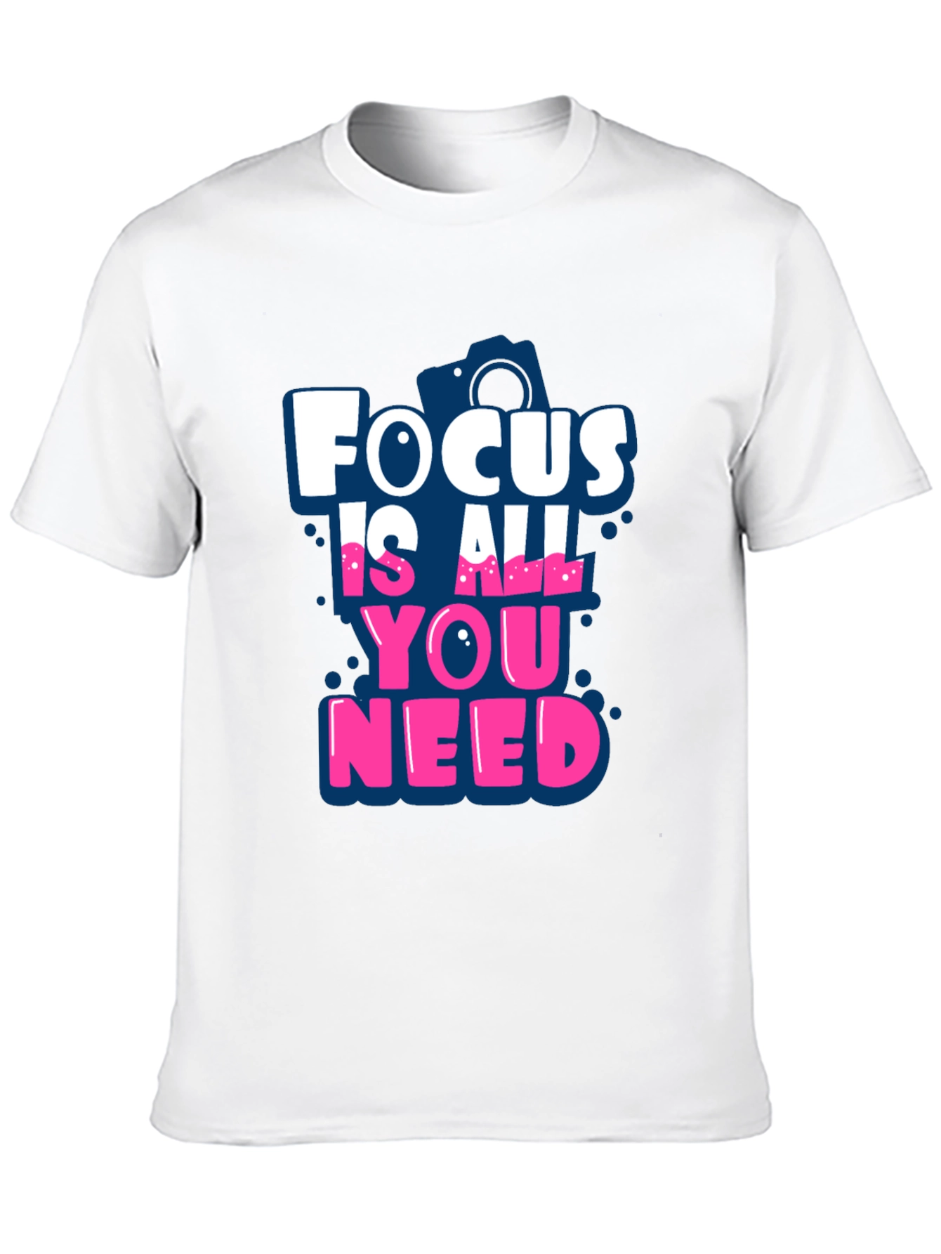 Focus Is All You Need T-Shirt